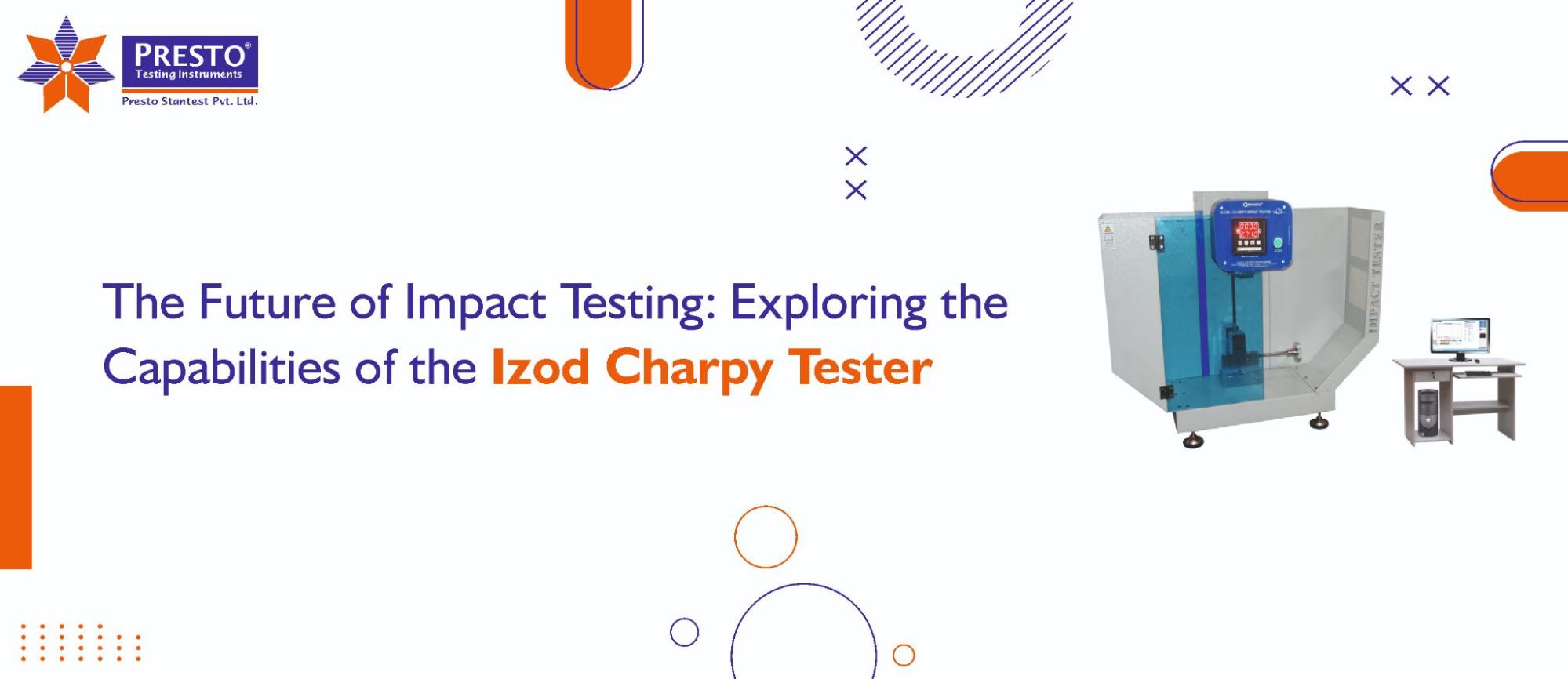 Exploring the Capabilities of the Izod Charpy Tester